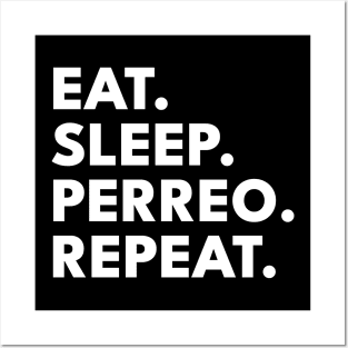 Eat Sleep Perreo Repeat Posters and Art